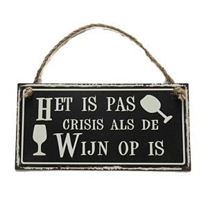 Bord Metaal; Crisis als de Wijn op is